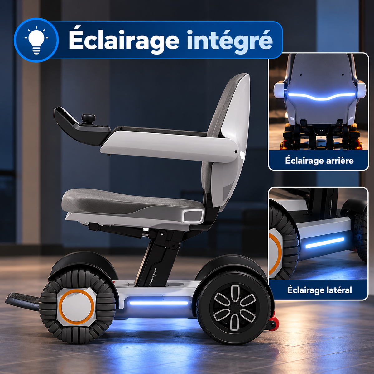 Éclairage intégré sur les côtés et à l’arrière du fauteuil électrique